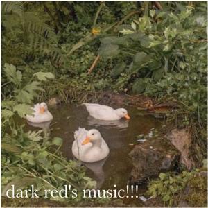 dark red's music!!!