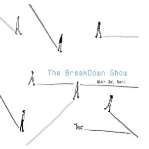The Breakdown Show