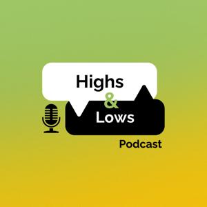 Highs & Lows Podcast