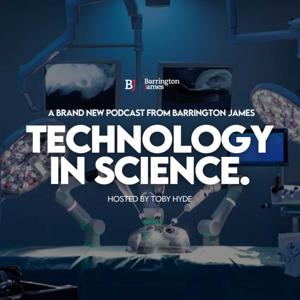 Technology in Science | A Barrington James Podcast