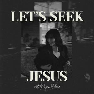 Let's Seek Jesus