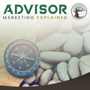 Advisor Marketing Explained