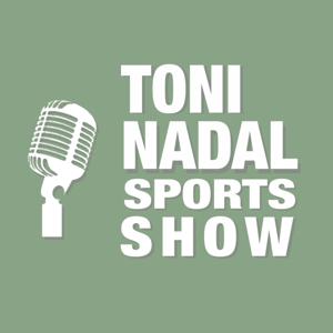 Toni Nadal Sports Show