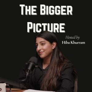 The Bigger Picture with Hiba