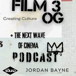 The Film3 OG and The Next Wave of Cinema