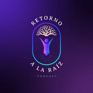 Podcast "Retorno a la Raíz".  Conducido por Paty Sahagun y Cinthya Suarez