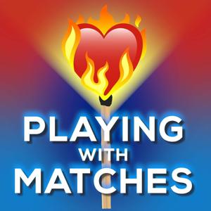 Playing With Matches