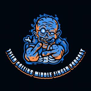 Tyler Collins Middle Finger Podcast
