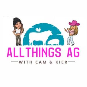 All Things Ag with Cam and Kier