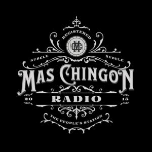 Mas Chingon Radio Podcast (Tejano)
