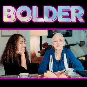 Bolder (Not Older)