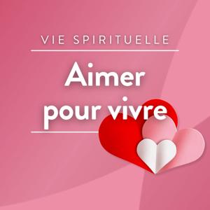 Aimer pour vivre