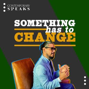 Something Has To Change with Contemporary Speaks