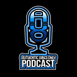 AuthenticVibesOnlyPodcast