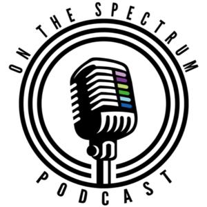 On The Spectrum Podcast