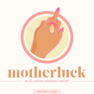 Motherluck Podcast