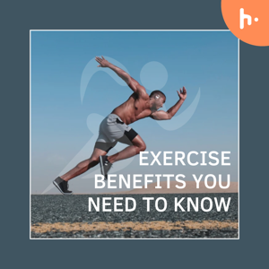 Exercise Benefits You Need to Know