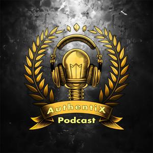 The AuthentiX Podcast