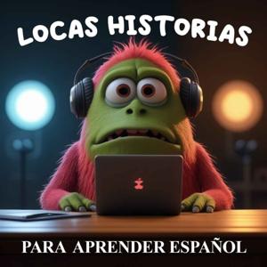 Locas Historias Para Aprender Español
