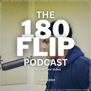 180 FLIP: one life, two sides