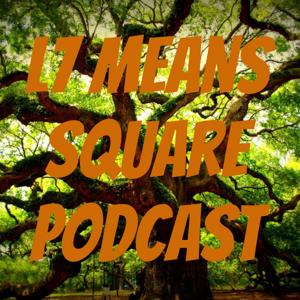 L7 Means Square Podcast