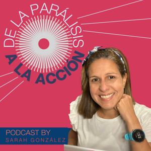 DE LA PARÁLISIS A LA ACCIÓN by Sarah González