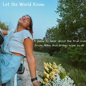 Let the World Know