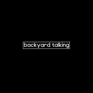 backyard talking
