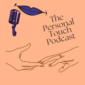 The Personal Touch Podcast