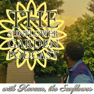 The Sunflower Garden Podcast