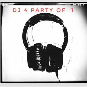 The DJ 4 Party of 1