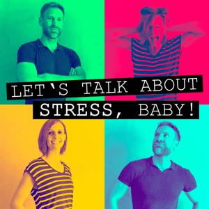 Let's talk about Stress, baby!