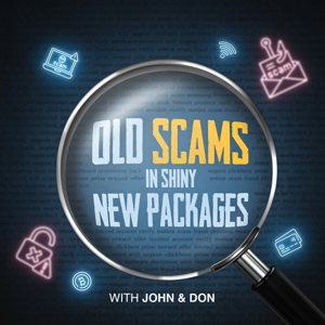 ”Old Scams in Shiny New Packages” Podcasts