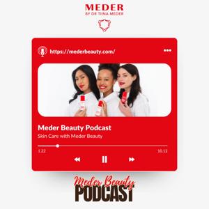 Meder Beauty Podcast