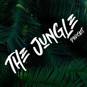 The Jungle Podcast