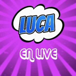 Luca en Live