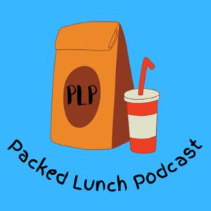 Packed Lunch Podcast