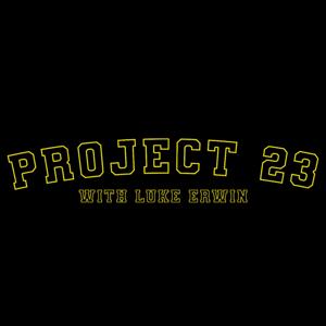 Project 23 Podcast with Luke Erwin