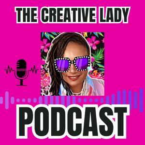 The Creative Lady Chats Podcast