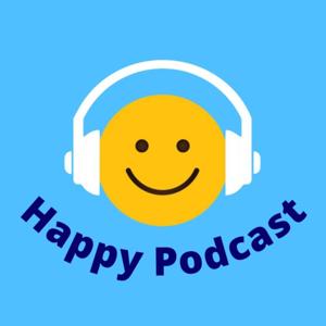 Happy Podcast!