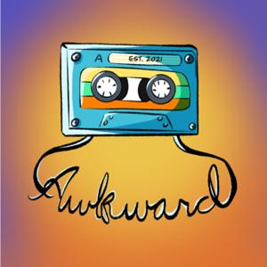 The Awkward Tapes