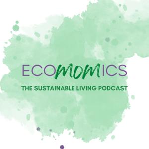 EcoMomics - The Sustainable Living Podcast