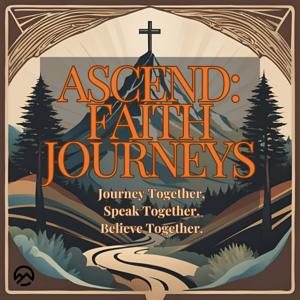 Ascend: Faith Journeys