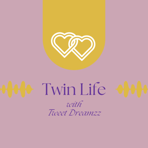 Twin Life with Tweet Dreamzz