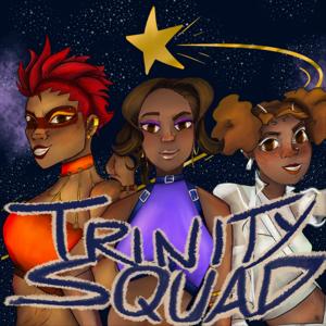 THE TRINITY SQUAD!