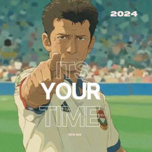 its your time