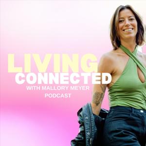 Living Connected with Mallory Meyer