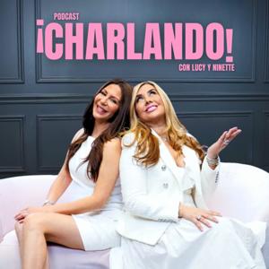¡Charlando!
con Lucy Y Ninette