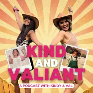 Kind and Valiant