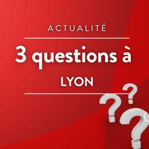 3 questions à · RCF Lyon